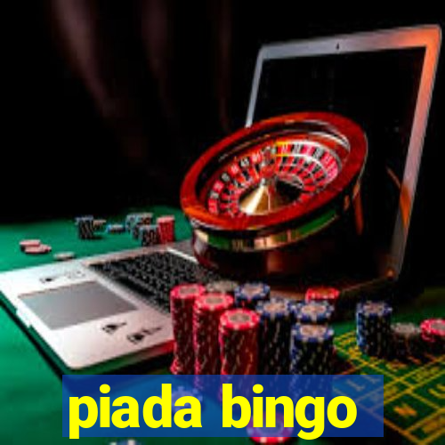 piada bingo